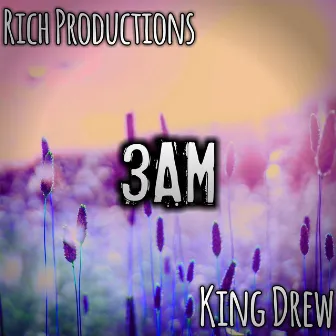 3AM by King Drew