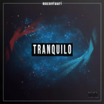 Tranquilo by Mocentauri