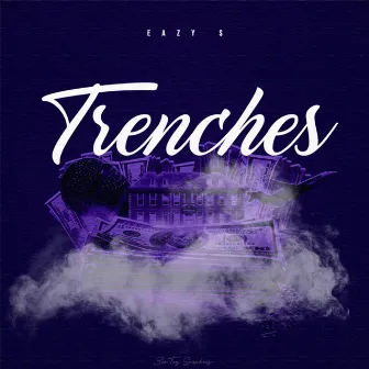 Trenches by Eazy$