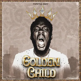 GOLDEN CHILD by Popstyle Sway