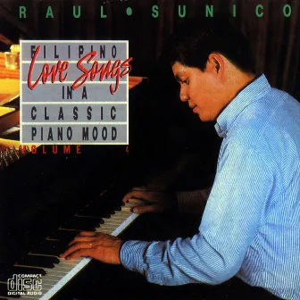 Filipino Love Songs In A Classic Piano Mood, Vol. 4 by Raul Sunico