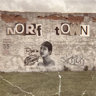 Norf-Town by Q-Flo