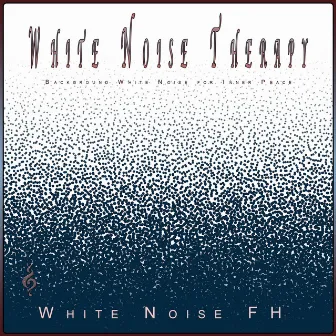 White Noise Therapy: Background White Noise for Inner Peace by 