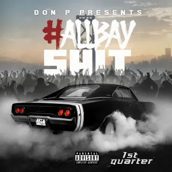 All Bay Shit by Don P