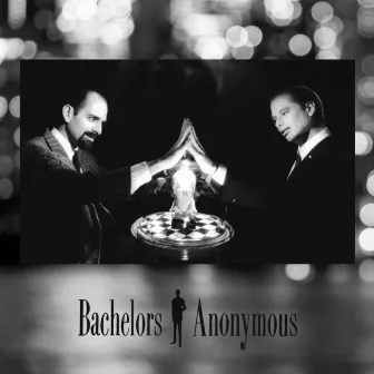 Bachelors Anonymous by Bachelors Anonymous