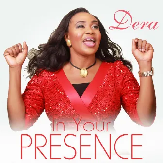 In Your Presence by Dera