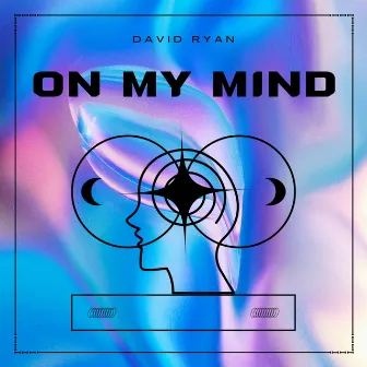 On My Mind by David Ryan