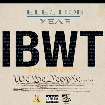 Election Year XXIV (In Bars We Trust) by General Millz