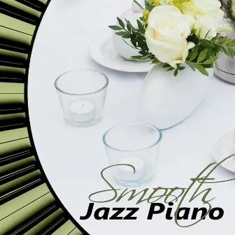 Smooth Jazz Piano - The Very Best Relaxing Piano, Romantic Piano Background Music, Sensual Tantric Music, Jazz Cafe Bar, Restaurant Music by Cyprian Nimka