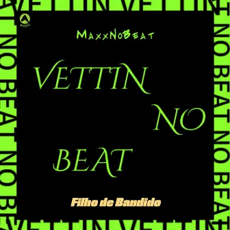 Filho de Bandido by Vettin No Beat