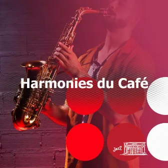 Harmonies du Café by Jazz de Café