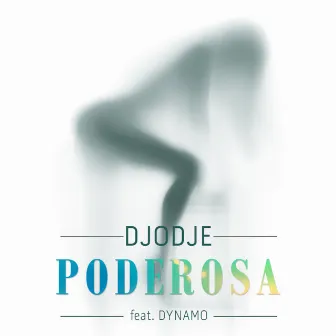 Poderosa by Djodje