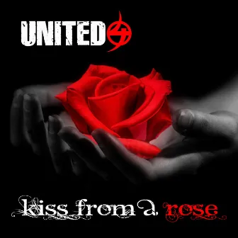 Kiss From A Rose by United 4