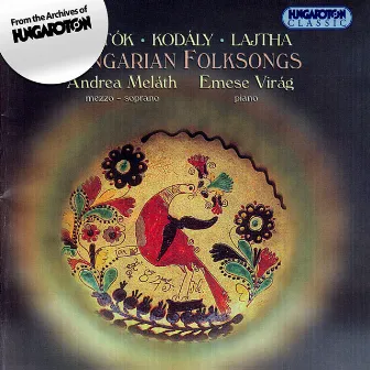 Bartok / Kodaly / Lajtha: Hungarian Folksongs by Andrea Meláth