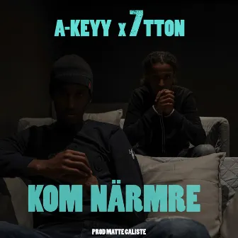 Kom närmre by A-Keyy