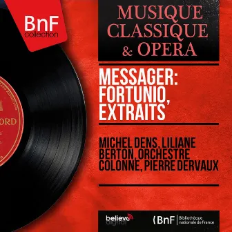 Messager: Fortunio, extraits (Stereo Version) by Liliane Berton