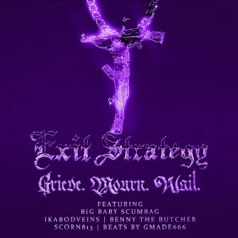 Grieve. Mourn. Wail. (Chopped and Screwed) by Exit Strategy