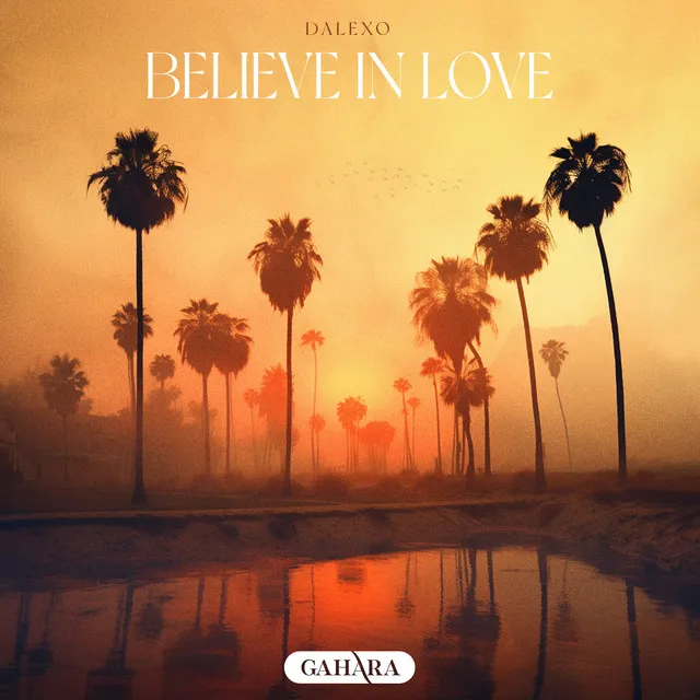 Believe In Love