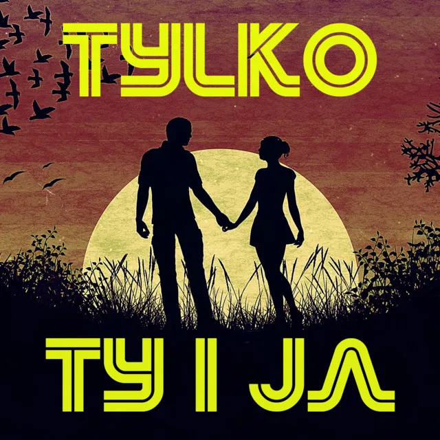 Tylko Ty I Ja