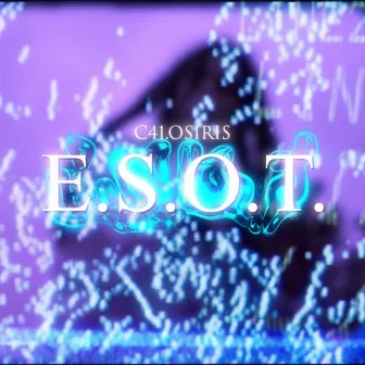 E.S.O.T. by c41 osiris