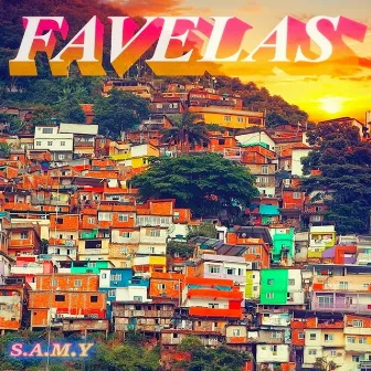 Favelas by S.A.M.Y