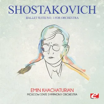 Shostakovich: Ballet Suite No. 1 for Orchestra (Digitally Remastered) by Moscow State Symphony Orchestra