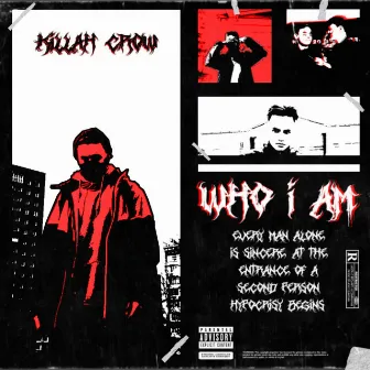 Who I Am by KILLAH CROW