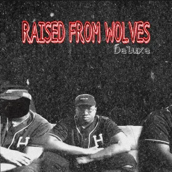 RAISED FROM WOLVES (Deluxe) by SLIT