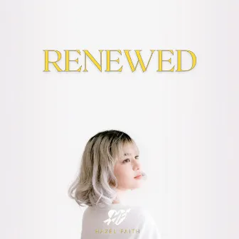 RENEWED by Hazel Faith