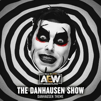 The Danhausen Show (Danhausen Theme) by All Elite Wrestling