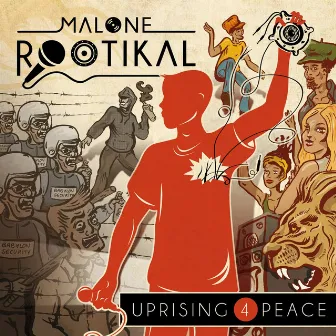 Uprising 4 Peace by Malone Rootikal