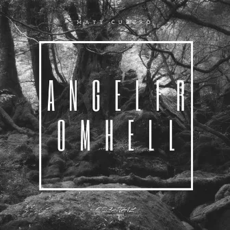 Angel From Hell EP by Matt Cubero