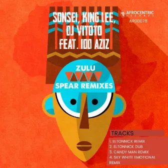 Zulu Spear (Remixes) by King Lee