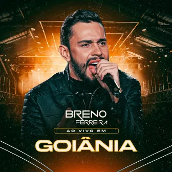 Breno Ferreira (Ao Vivo Em Goiânia) by Breno Ferreira