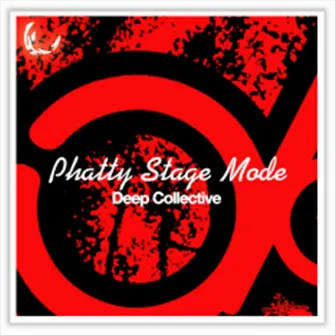 Phatty Stage Mode EP by Deep Collective