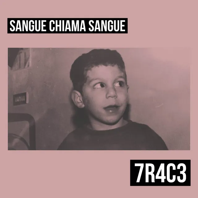 7r4c3 sangue chiama sangue