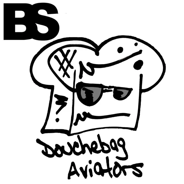 Douchebag Aviators - Original Version