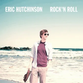 Rock'n Roll by Eric Hutchinson