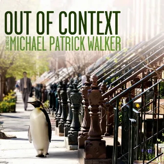 Out of Context by Michael Patrick Walker