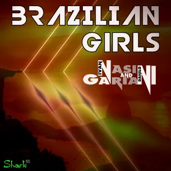 Brazilian Girls by Danilo Gariani