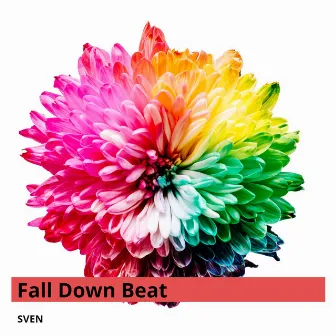 Fall Down Beat by Sven