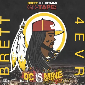 DC Is Mine: The Go-Tape by Brett 4EVR