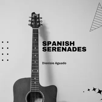 Spanish Serenades by Dionisio Aguado