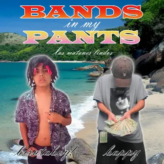 bands in my pants by birutaboy!