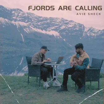 Fjords Are Calling by Avie Sheck