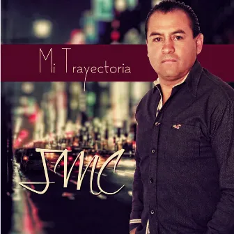 Mi Trayectoria by JMC