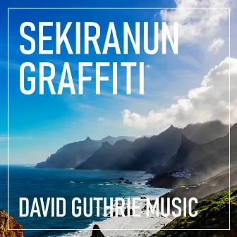 Sekiranun Graffiti by David Guthrie Music