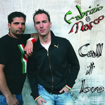 Call It Love by Fabrizio E Marco