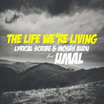 The Life We're Living by Moses Audu