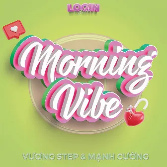 Morning Vibe by Mạnh Cường